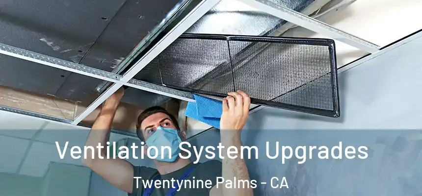  Ventilation System Upgrades Twentynine Palms - CA